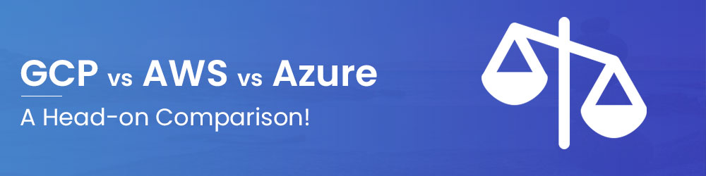 gcp-aws-azure-comparision