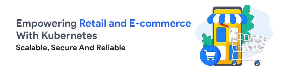 Kubernetes-for-Retail-Digital-Transformation